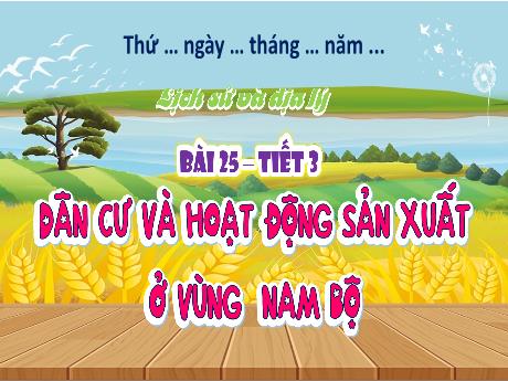 Bài giảng Lịch sử & Địa lí 4 - Bài 25: Dân cư và hoạt động sản xuất ở vùng Nam Bộ (Tiết 3) - Hà Thị Lê Na
