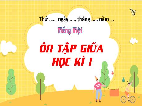 Bài giảng Tiếng Việt 4 - Ôn tập giữa học kì I - Hà Thị Lê Na