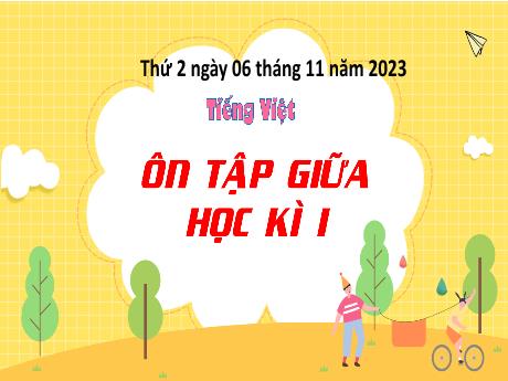 Bài giảng Tiếng Việt 4 - Ôn tập giữa học kì I (Tiết 5) - Năm học 2023-2024 - Cao Thị Thủy