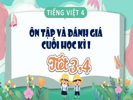 Bài giảng Tiếng Việt 4 - Ôn tập và đánh giá cuối học kì I (Tiết 3+4) - Cao Thị Thủy