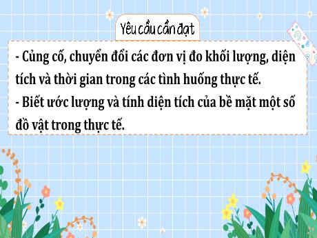 Bài giảng Toán 4 - Bài 20: Thực hành và trải nghiệm sử dụng một số đơn vị đo đại lượng - Hà Thị Lê Na