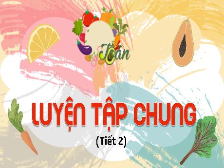Bài giảng Toán 4 - Bài 66: Luyện tập chung (Tiết 2) - Cao Thị Thủy