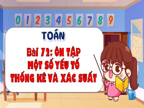 Bài giảng Toán 4 - Bài 72: Ôn tập một số yếu tố thống kê và xác suất - Hà Thị Lê Na